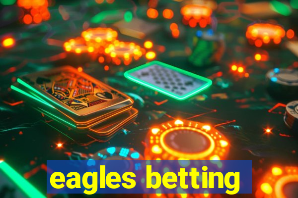 eagles betting