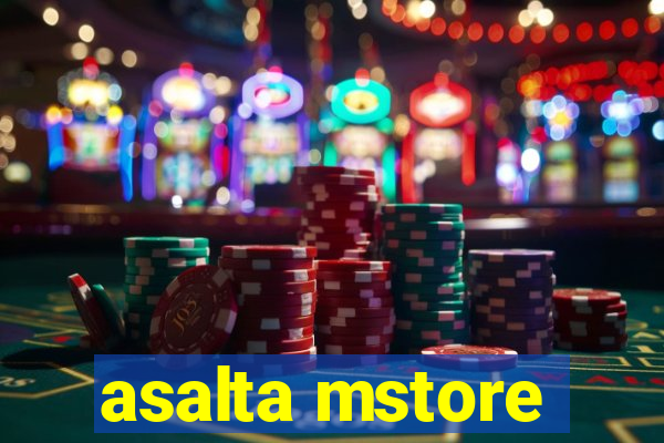 asalta mstore