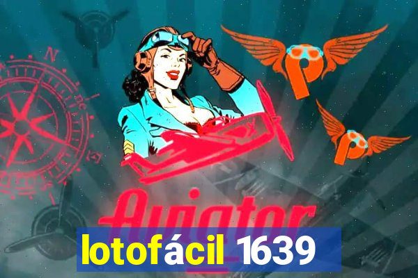 lotofácil 1639