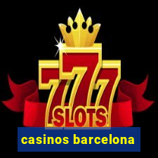 casinos barcelona