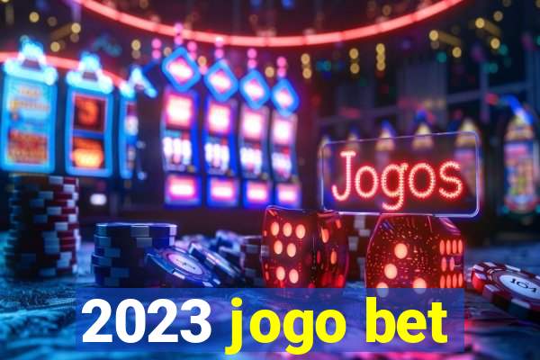 2023 jogo bet