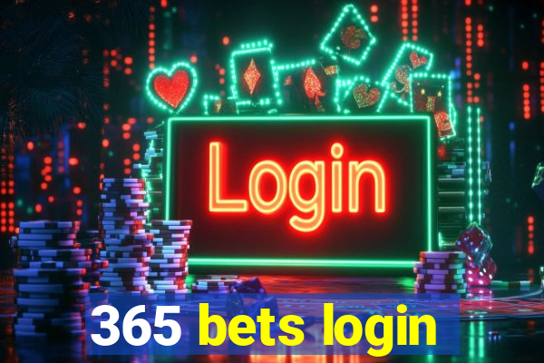 365 bets login