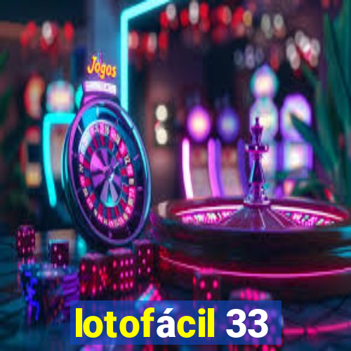 lotofácil 33