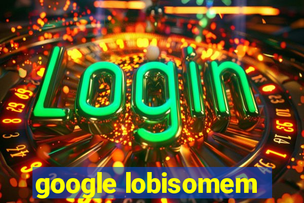 google lobisomem