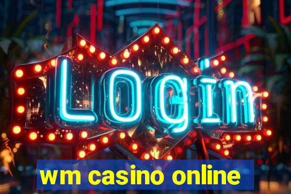 wm casino online