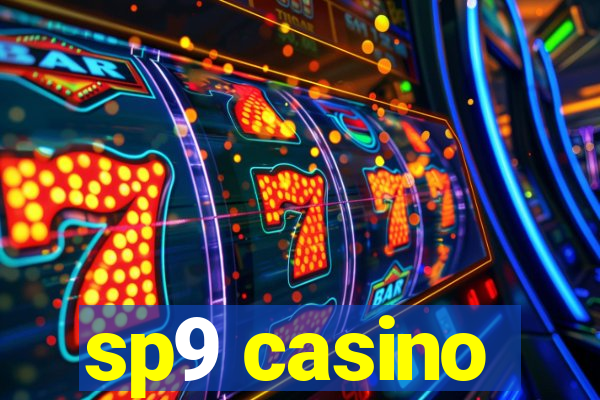 sp9 casino