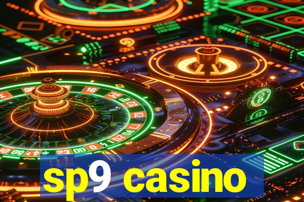 sp9 casino