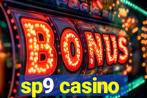 sp9 casino