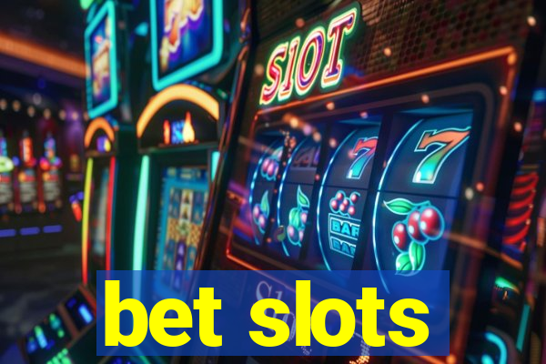 bet slots