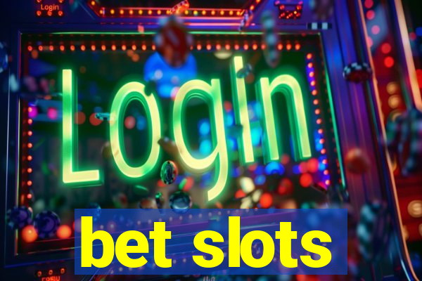 bet slots