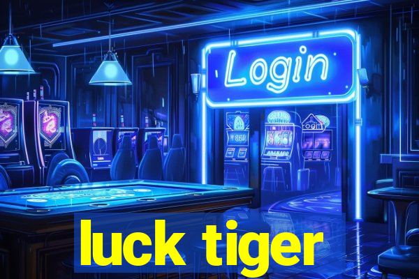 luck tiger