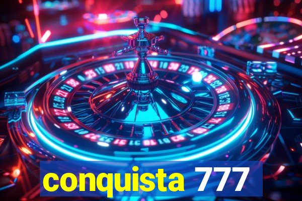 conquista 777