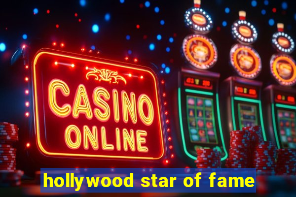 hollywood star of fame