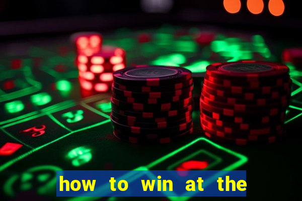 how to win at the casino slot machines