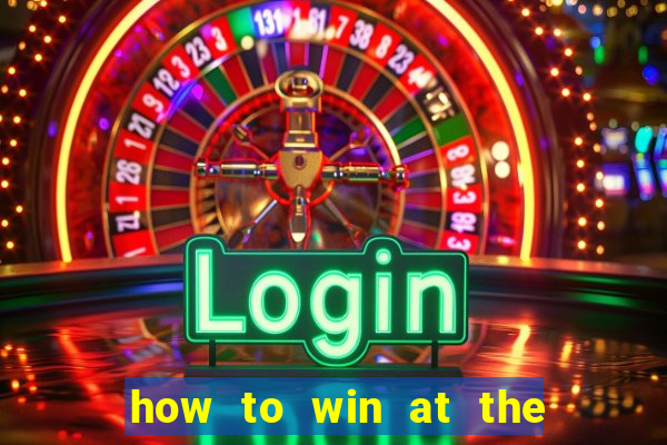 how to win at the casino slot machines