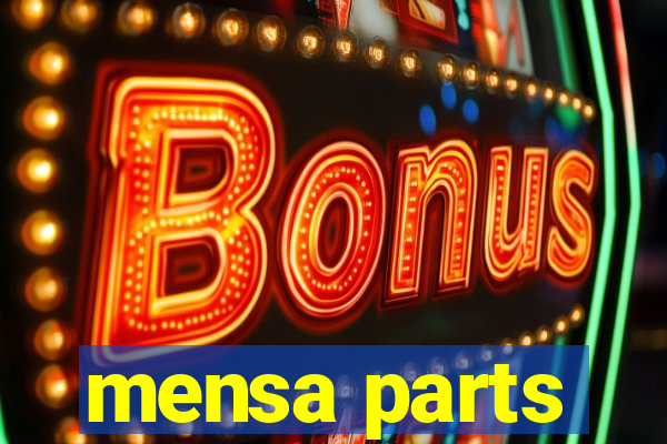 mensa parts