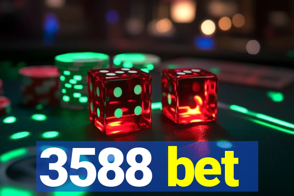 3588 bet