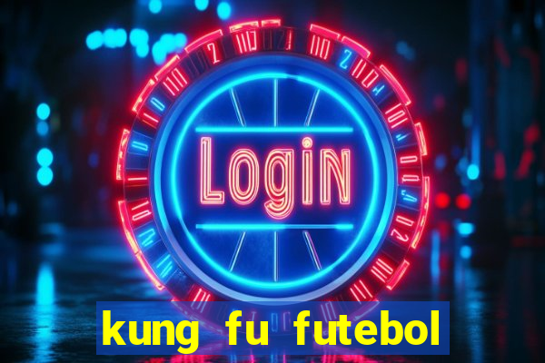 kung fu futebol clube download dublado