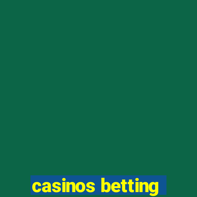 casinos betting