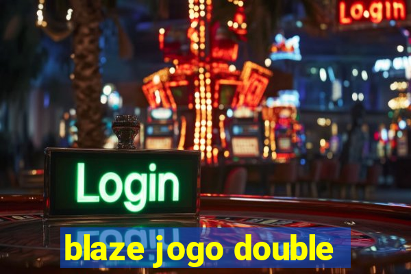 blaze jogo double