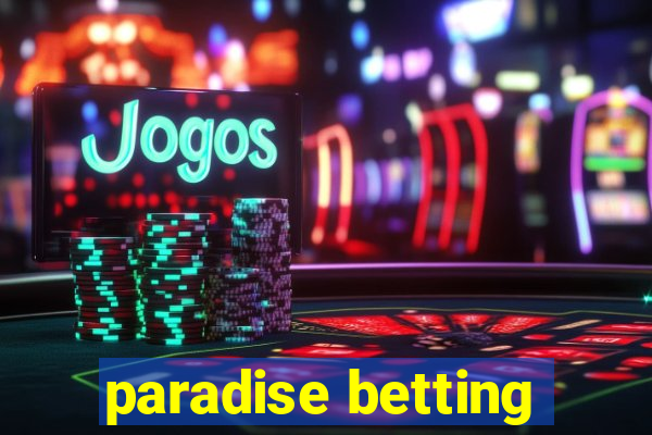 paradise betting