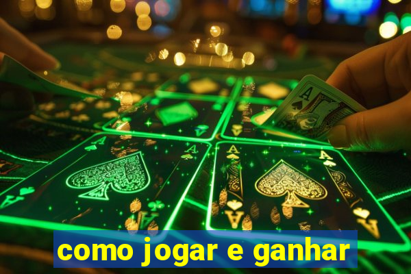 como jogar e ganhar