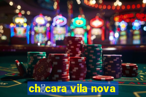 ch谩cara vila nova