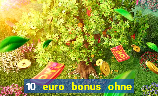 10 euro bonus ohne einzahlung casino deutschland