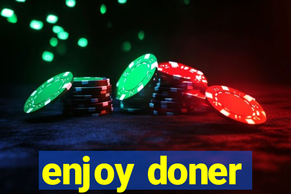 enjoy doner