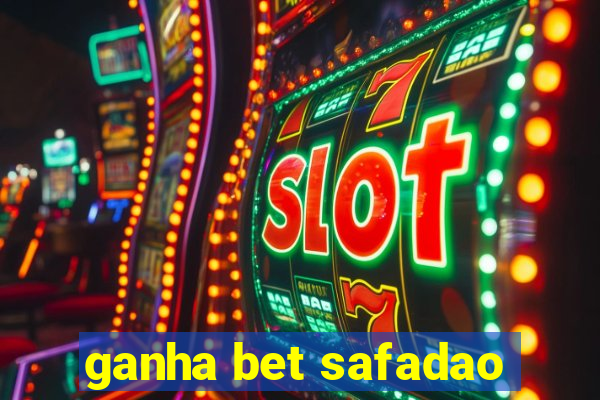 ganha bet safadao