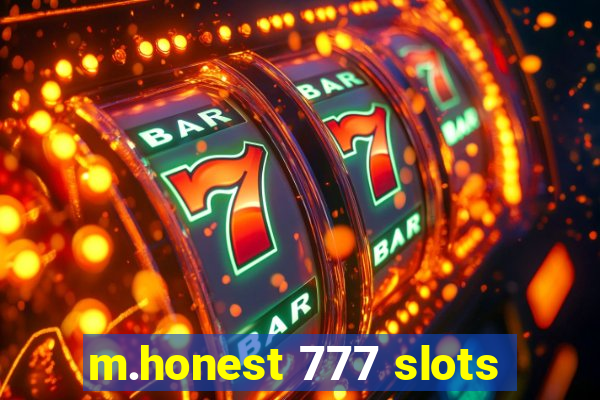 m.honest 777 slots