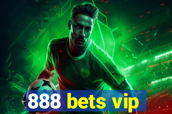 888 bets vip