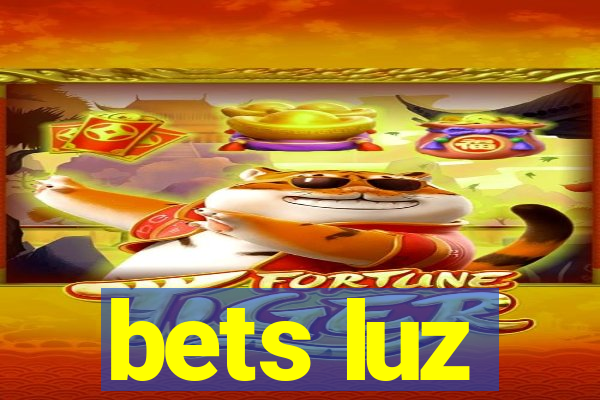 bets luz