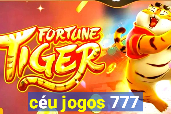 céu jogos 777