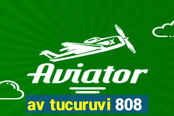 av tucuruvi 808