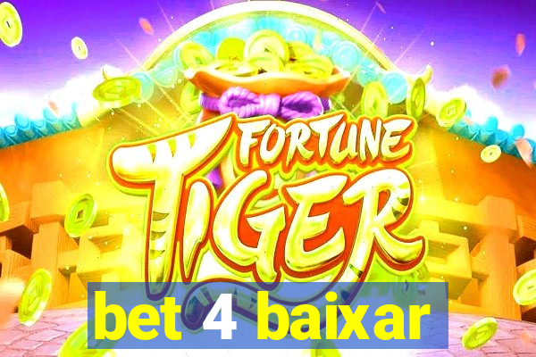 bet 4 baixar