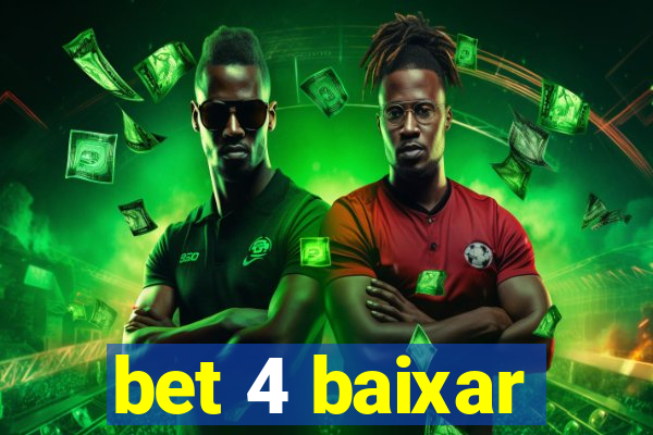 bet 4 baixar