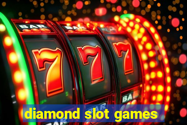 diamond slot games