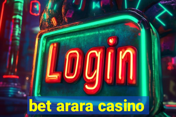 bet arara casino