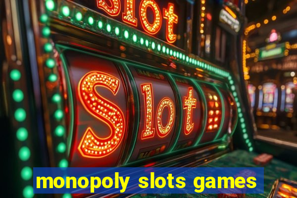 monopoly slots games