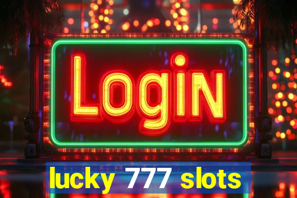 lucky 777 slots