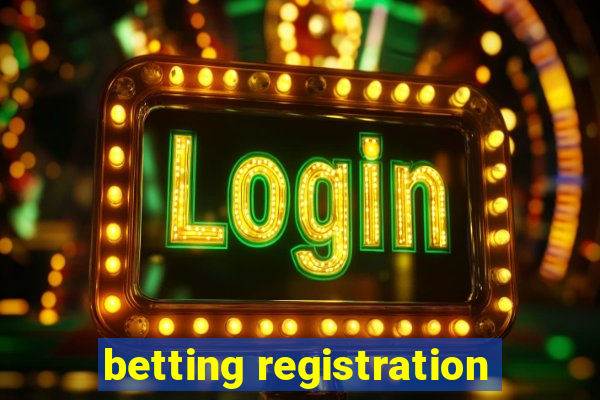 betting registration