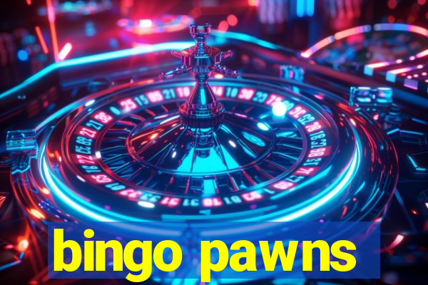 bingo pawns