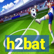 h2bat