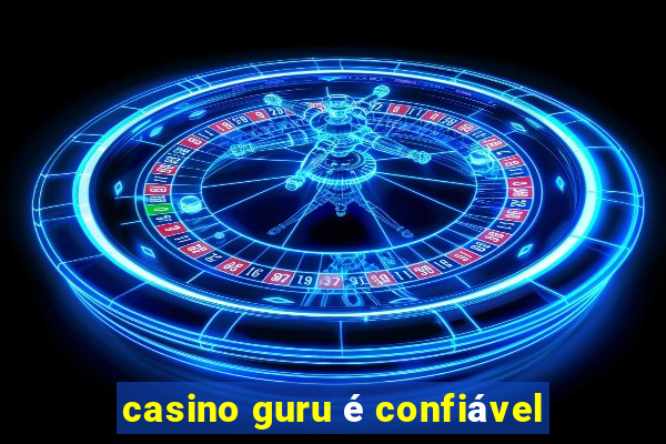 casino guru é confiável