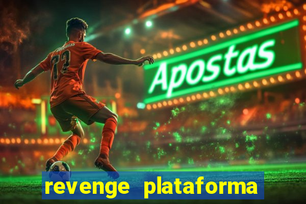 revenge plataforma de jogos