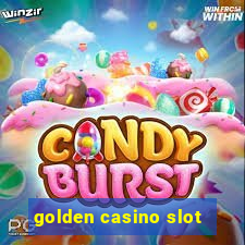 golden casino slot