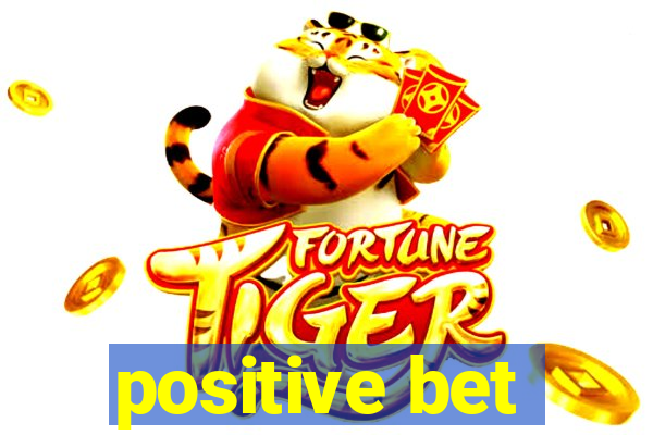 positive bet