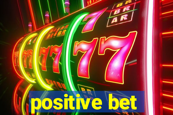 positive bet