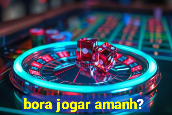 bora jogar amanh?